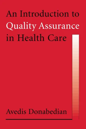 An Introduction to Quality Assurance in Health Care 1st Edition