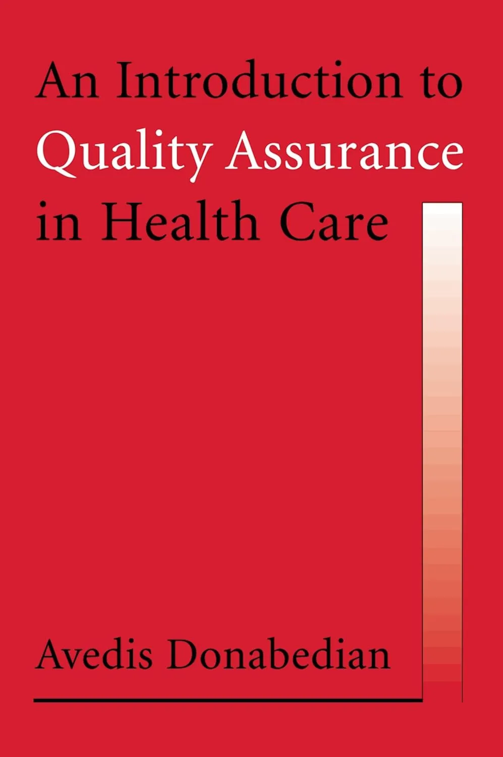 An Introduction to Quality Assurance in Health Care 1st Edition