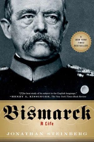 Bismarck: A Life Paperback – April 1, 2013
