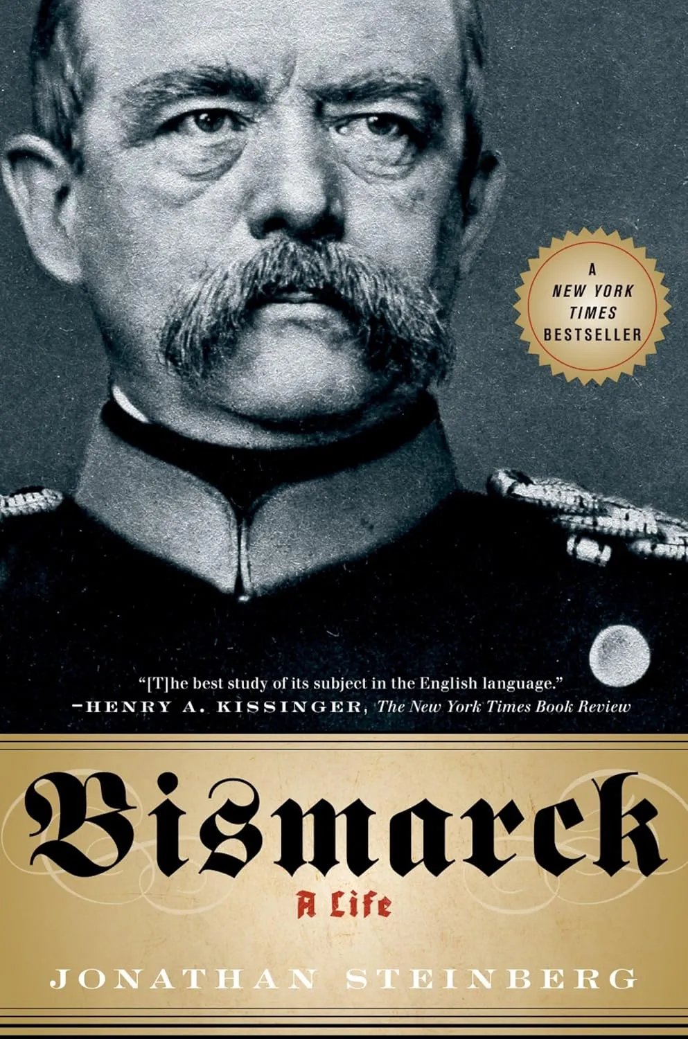 Bismarck: A Life Paperback – April 1, 2013