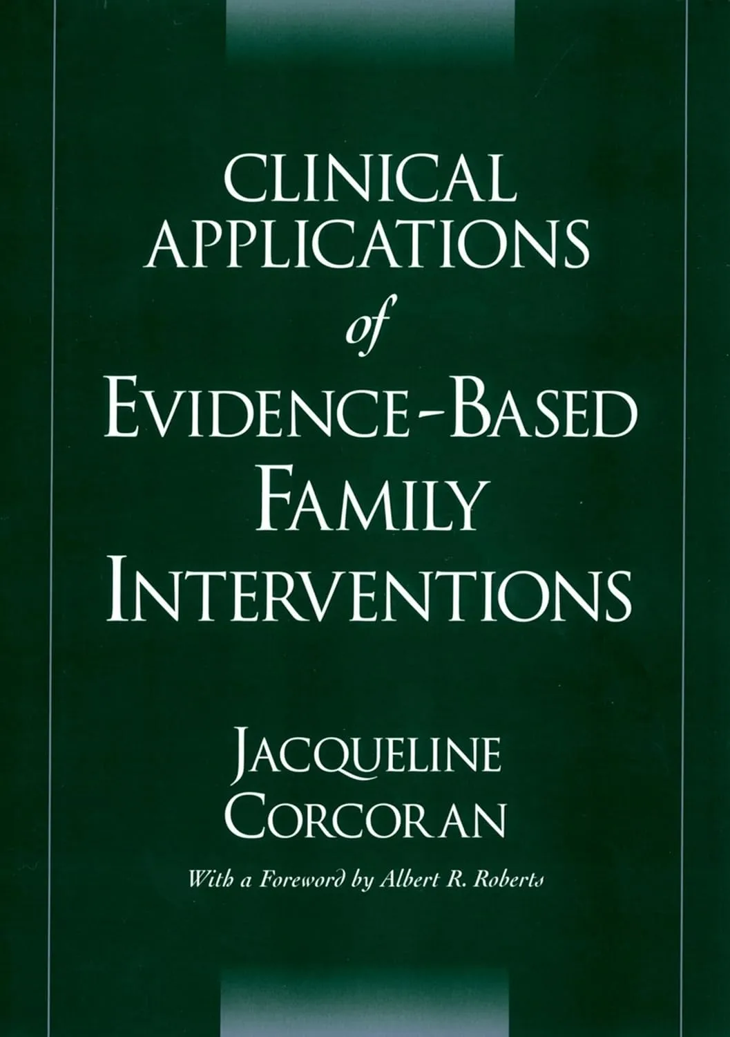 Clinical Applications of Evidence-Based Family Interventions 1st Edition