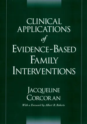 Clinical Applications of Evidence-Based Family Interventions 1st Edition
