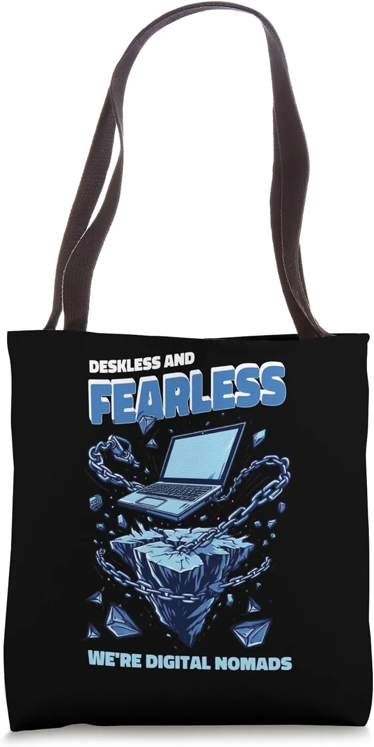 Deskless and Fearless - Digital Nomad Spirit Digital Nomad Tote Bag