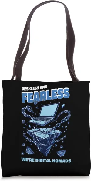 Deskless and Fearless - Digital Nomad Spirit Digital Nomad Tote Bag