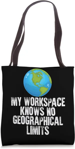 Digital Nomad My Workspace Knows No Geographical Limits Tote Bag