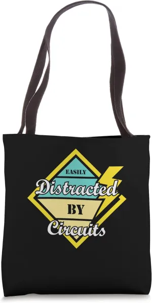 Distracted by Circuits Electro Worker Engineer Tote Bag