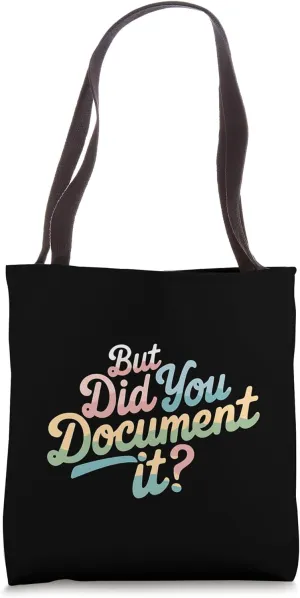 Document It Funny Quote Documentation Specialist Gift Tote Bag