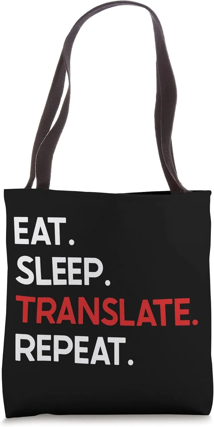 Eat Sleep Translate Repeat Funny Translation Translator Gift Tote Bag