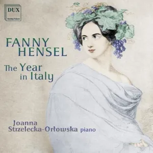 Fanny Hensel: The Year in Italy by Joanna Strzelecka-Orlowska (2014-07-08)