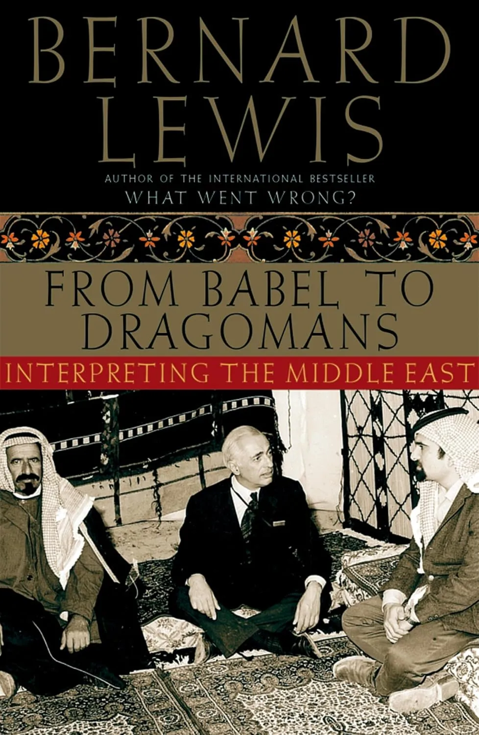 From Babel to Dragomans: Interpreting the Middle East 1st Edition