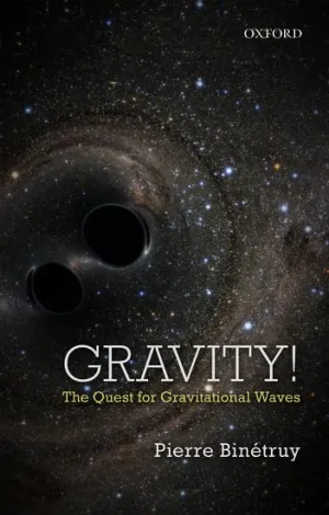 Gravity!: The Quest for Gravitational Waves Illustrated Edition