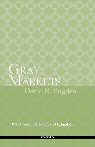 Gray Markets: Prevention, Detection and Litigation by David R. Sugden (2009-04-15) Mass Market Paperback