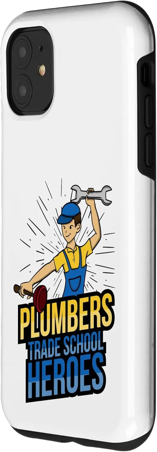iPhone 11 Plumbers Trade School Heroes - Essential Worker Pride Case
