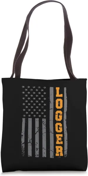 Logger American Flag Lumberjack Fan USA Logging Enthusiast Tote Bag