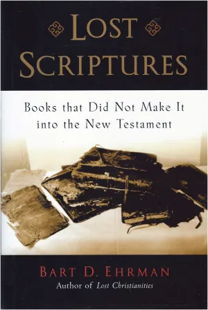 Lost Scriptures: Books that Did Not Make It into the New Testament Hardcover – October 2, 2003
