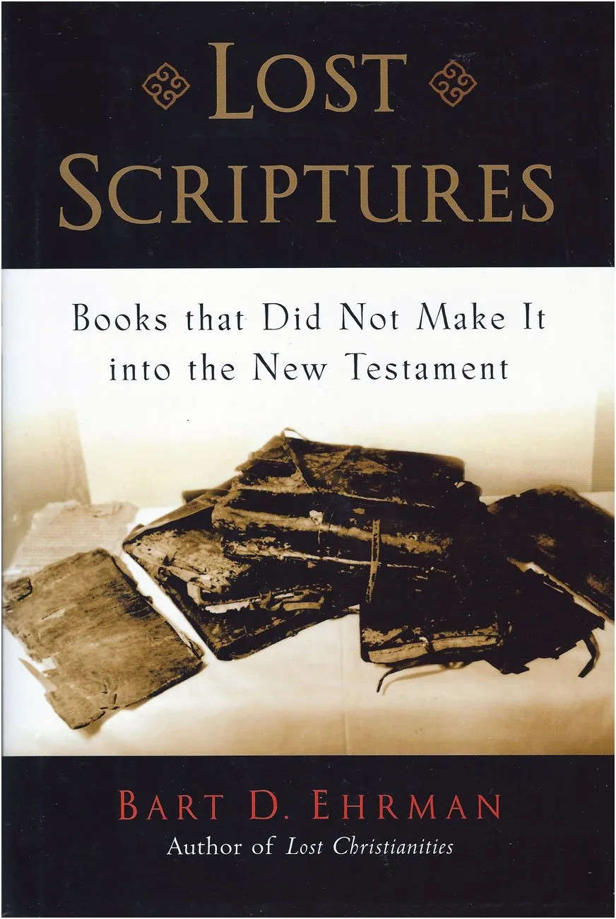 Lost Scriptures: Books that Did Not Make It into the New Testament Hardcover – October 2, 2003
