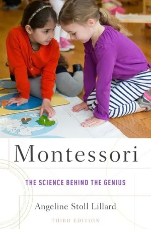 Montessori: The Science Behind the Genius 3rd Edition
