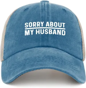 Sorry About My Husband Hat Trucker Hat Women Trendy Mesh Baseball Cap for Summer