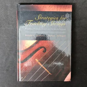 Strategies for Teaching Strings: Building a Successful String and Orchestra Program Edition Unstated
