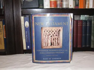 The New Testament: A Historical Introduction to the Early Christian Writings, 4th Edition 4th Edition
