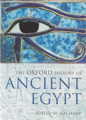The Oxford History of Ancient Egypt (Oxford Illustrated Histories) First Edition