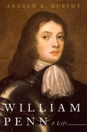 William Penn: A Life Hardcover – November 8, 2018