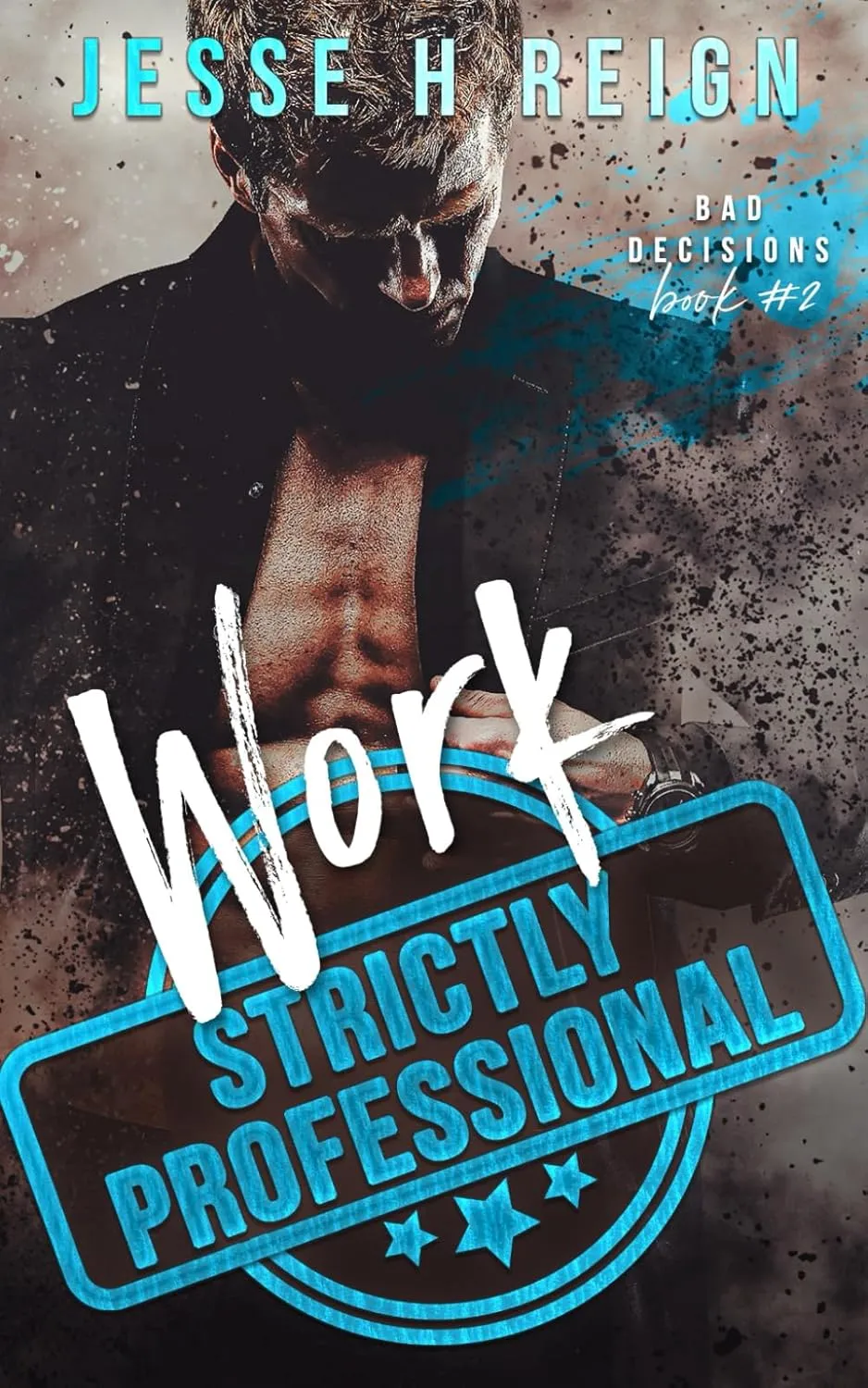 Work: Strictly Professional (Bad Decisions) Paperback – May 8, 2024