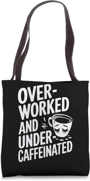 Workaholic Nonstop Grind Work Life Motivated Driven Tote Bag